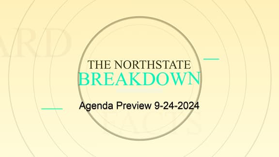 North State Breakdown - Agenda Preview for September 24, 2024