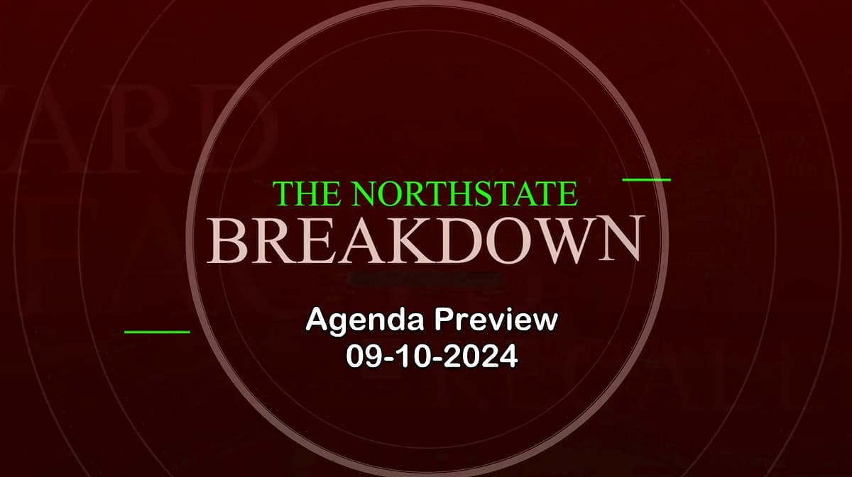 North State Breakdown - Agenda Preview for September 10, 2024